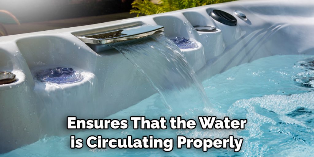 Ensures That the Water is Circulating Properly