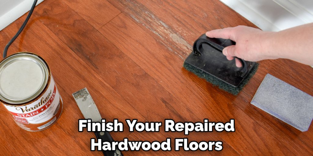 Finish Your Repaired Hardwood Floors