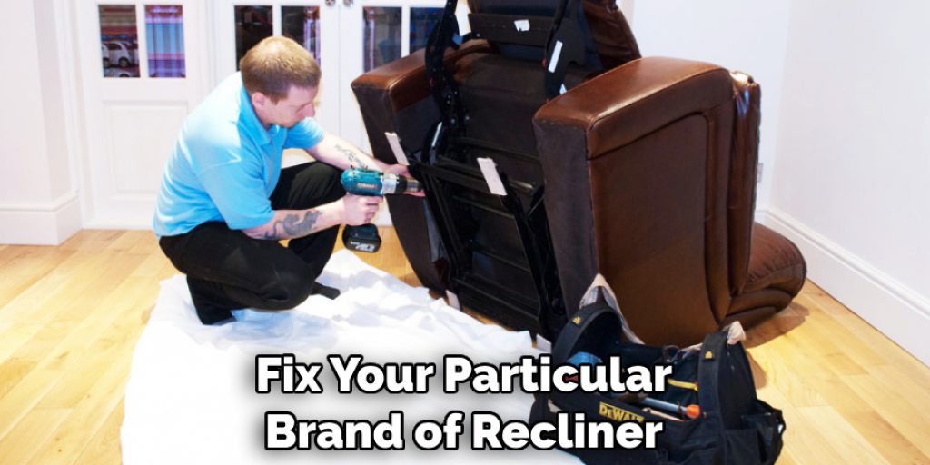 Fix Your Particular Brand of Recliner