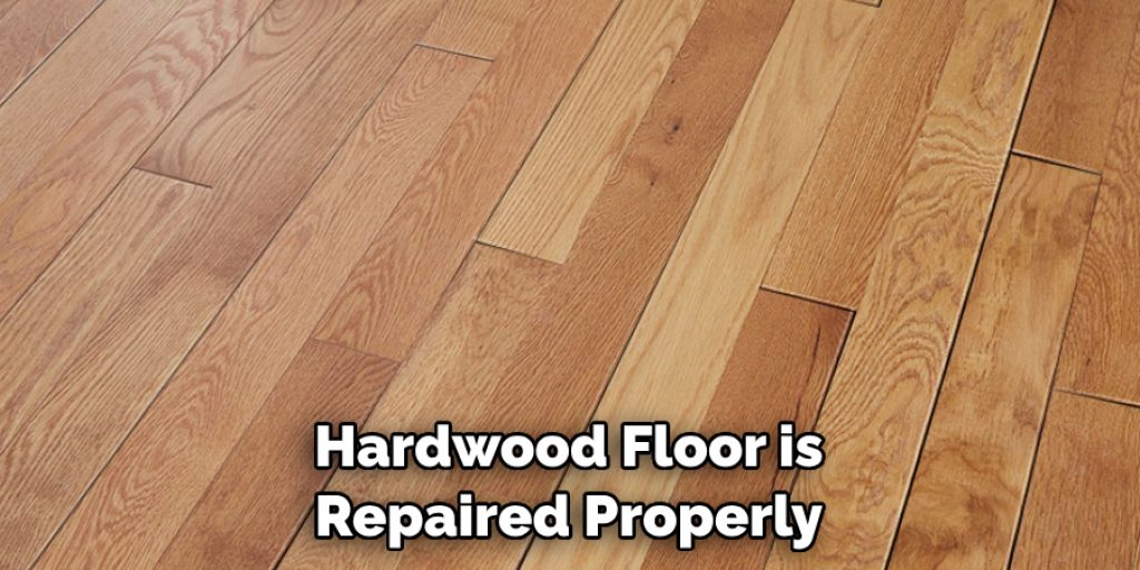Hardwood Floor is Repaired Properly