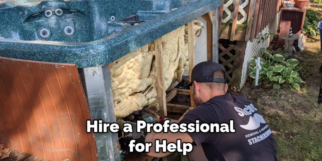 Hire a Professional for Help