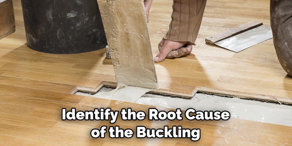 Identify the Root Cause of the Buckling