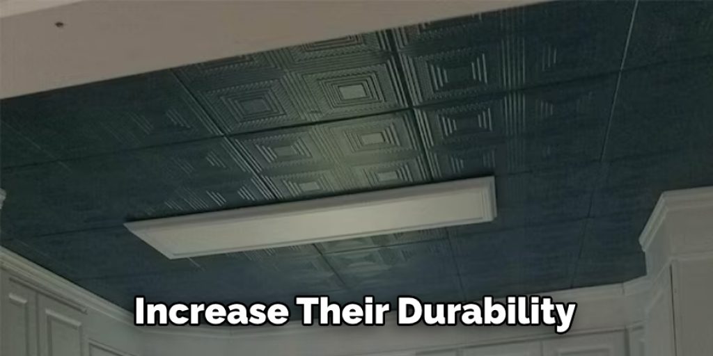 Increase Their Durability