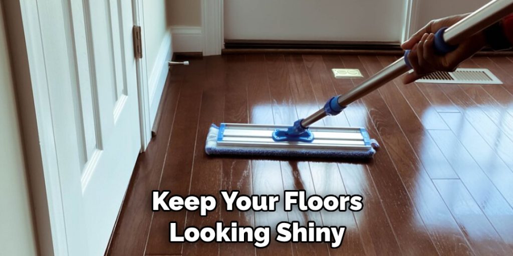 Keep Your Floors Looking Shiny