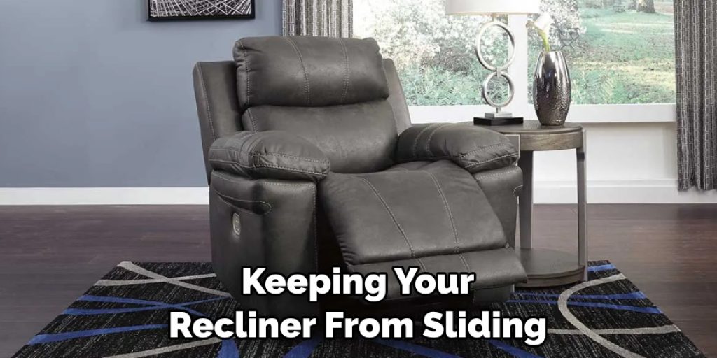 Keeping Your Recliner From Sliding