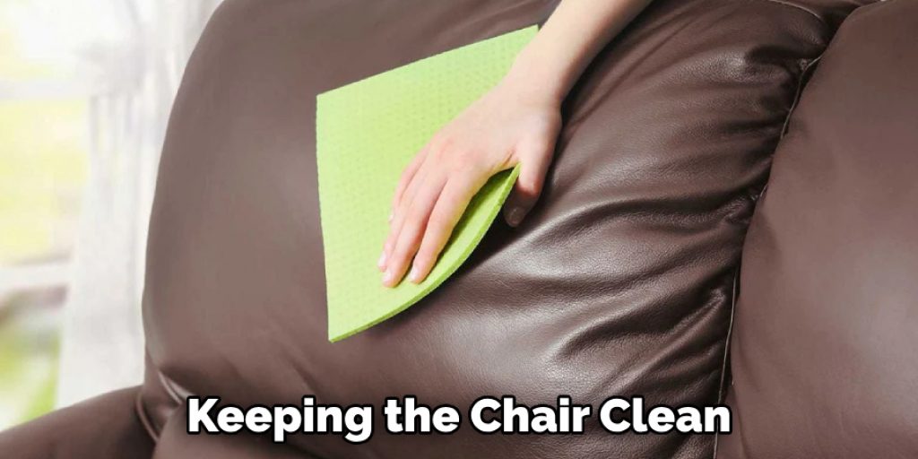 Keeping the Chair Clean