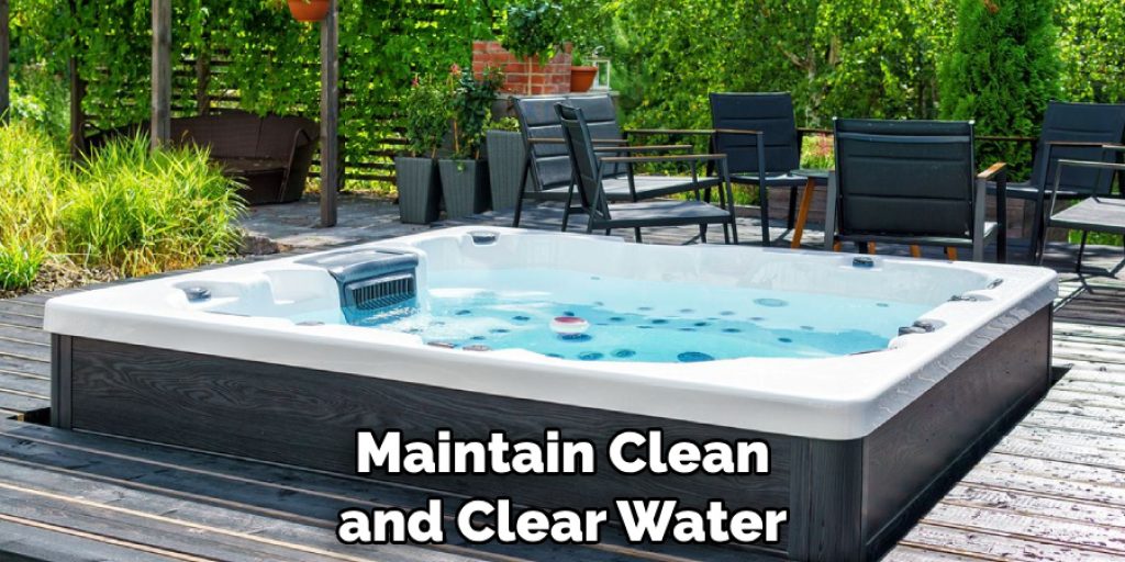 Maintain Clean and Clear Water