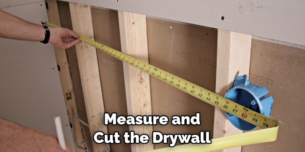 Measure and Cut the Drywall