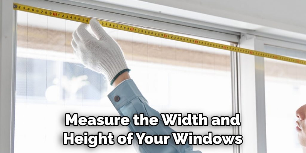 Measure the Width and Height of Your Windows