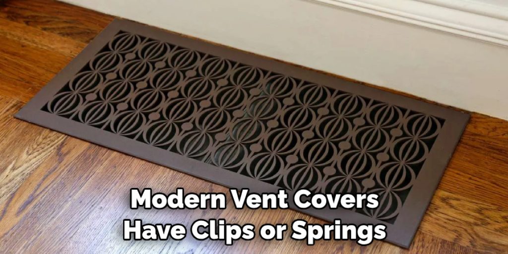 Modern Vent Covers Have Clips or Springs
