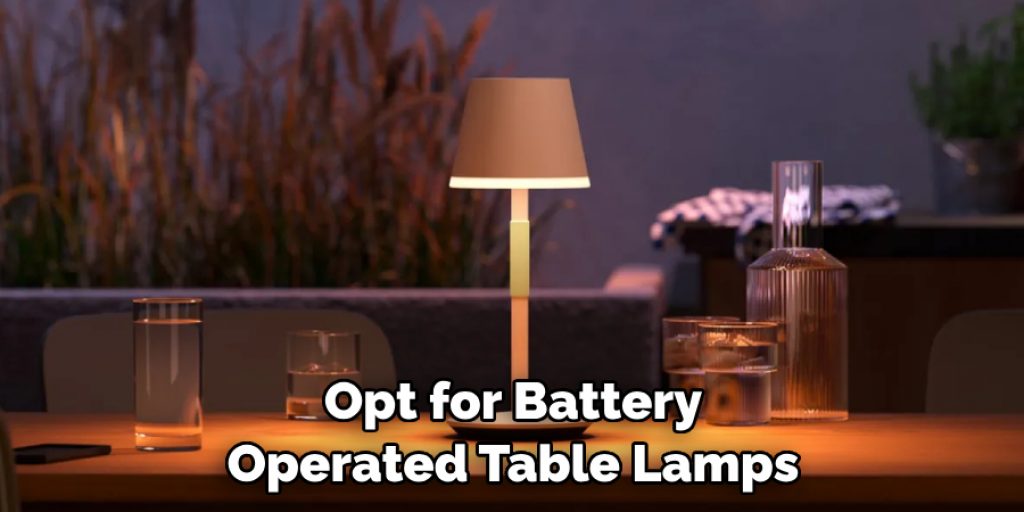 Opt for Battery Operated Table Lamps