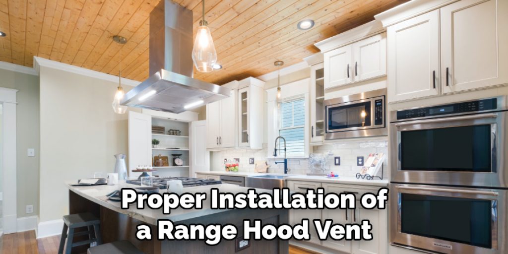 Proper Installation of a Range Hood Vent