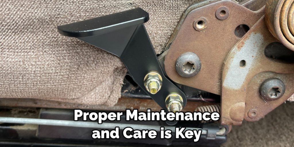 Proper Maintenance and Care is Key