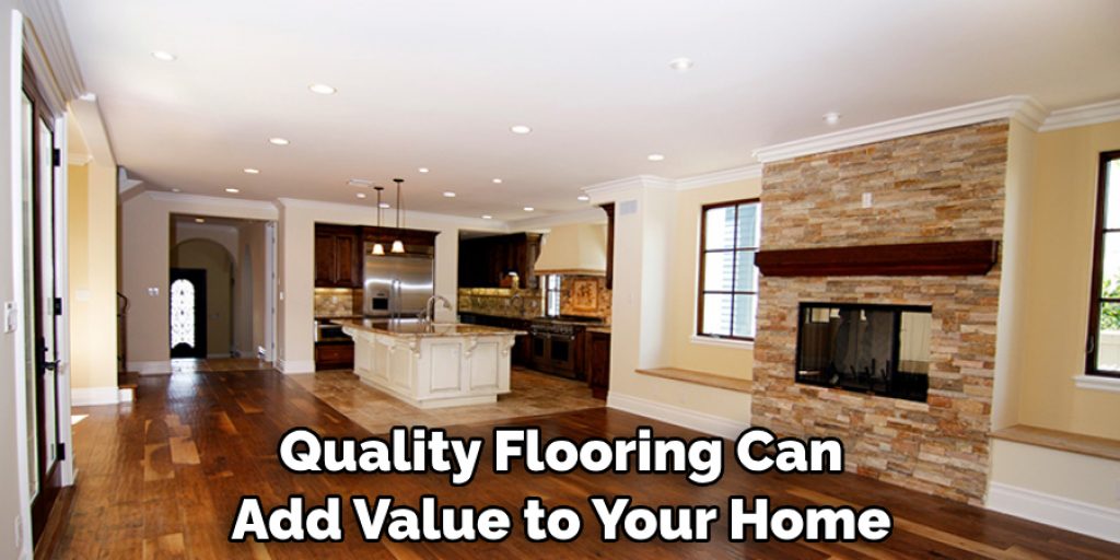 Quality Flooring Can Add Value to Your Home