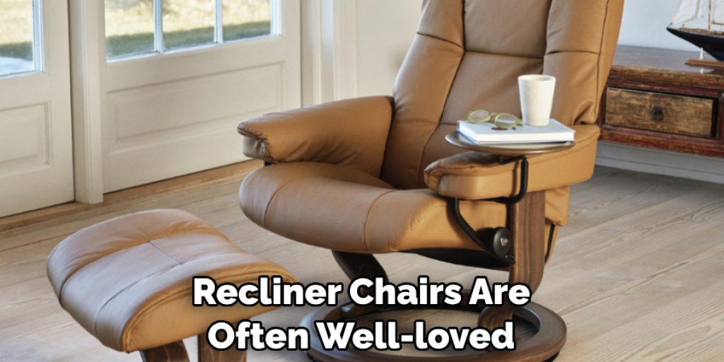 Recliner Chairs Are Often Well-loved