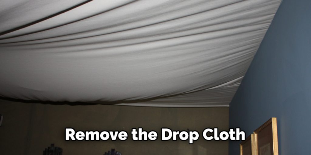 Remove the Drop Cloth