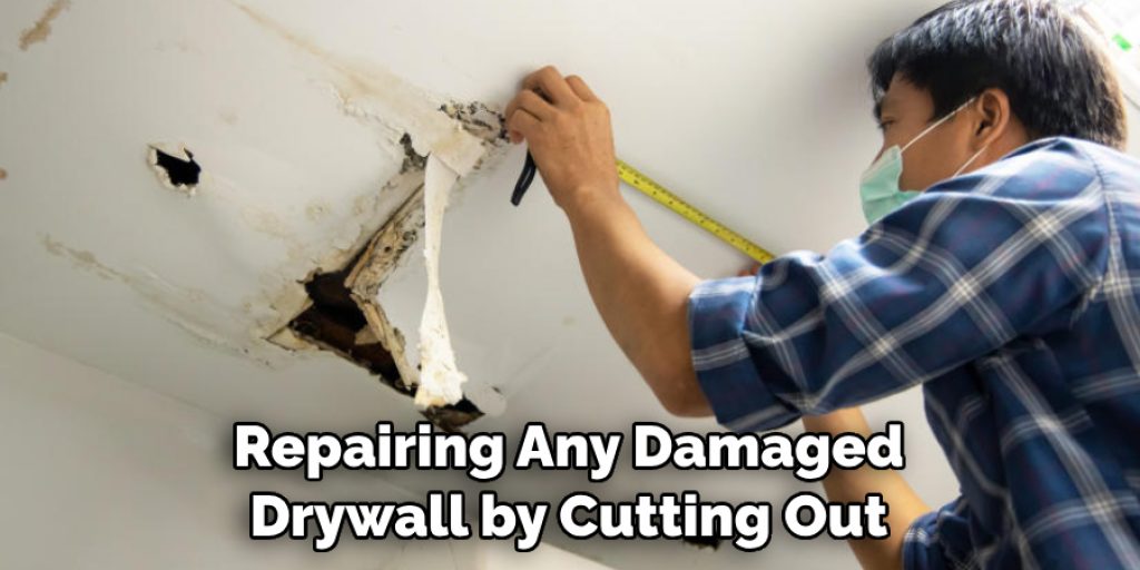 Repairing Any Damaged Drywall by Cutting Out