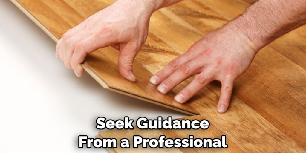 Seek Guidance From a Professional