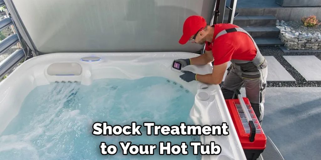 Shock Treatment to Your Hot Tub