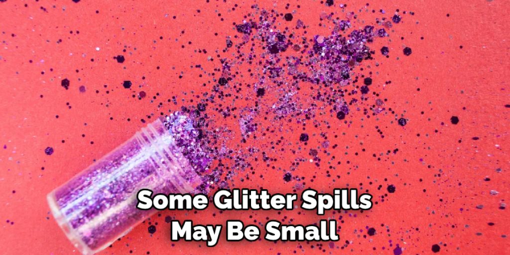 Some Glitter Spills May Be Small