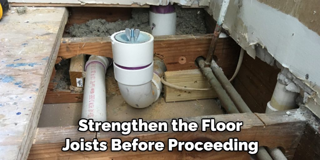 Strengthen the Floor Joists Before Proceeding