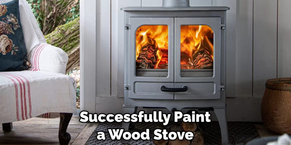 Successfully Paint a Wood Stove