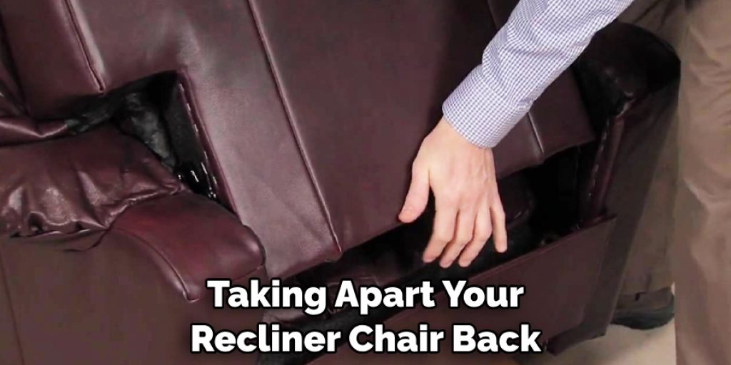 Taking Apart Your Recliner Chair Back