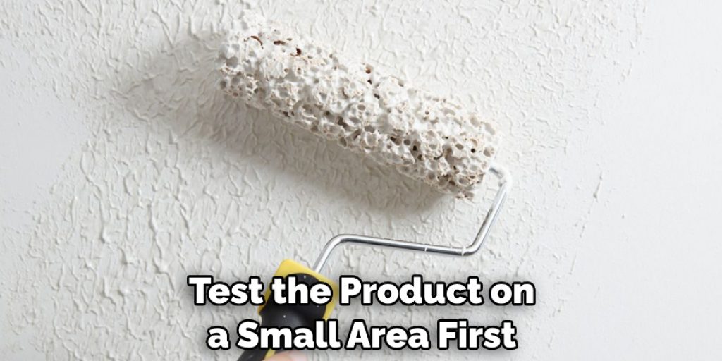 Test the Product on a Small Area First