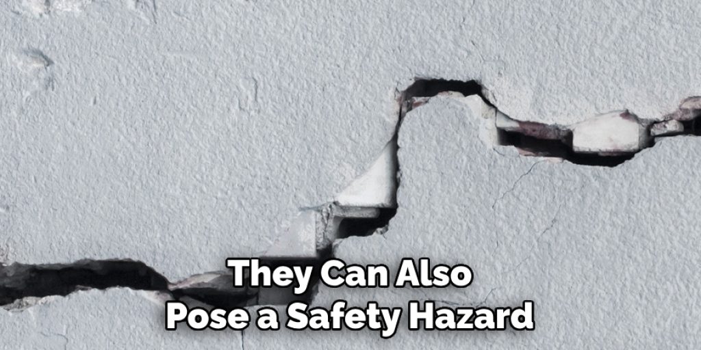 They Can Also Pose a Safety Hazard
