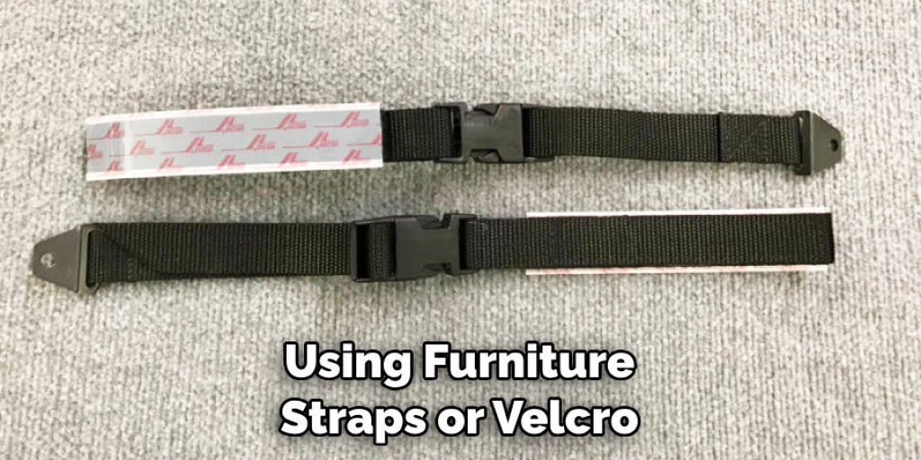 Using Furniture Straps or Velcro