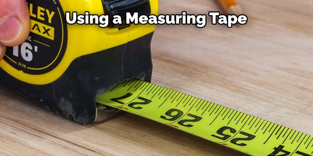 Using a Measuring Tape