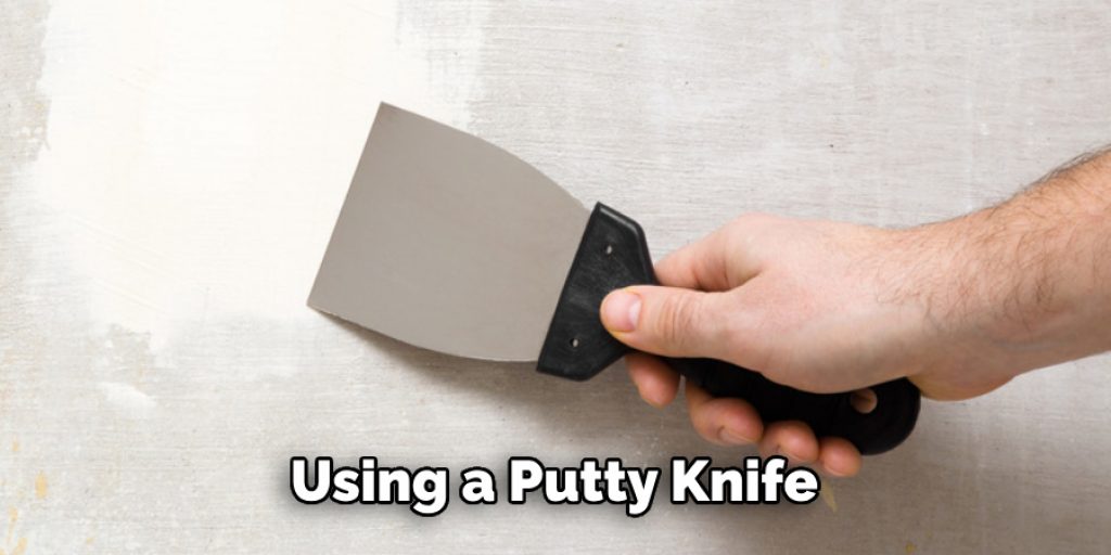 Using a Putty Knife