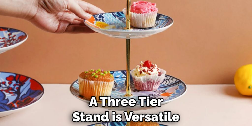 A Three Tier Stand is Versatile