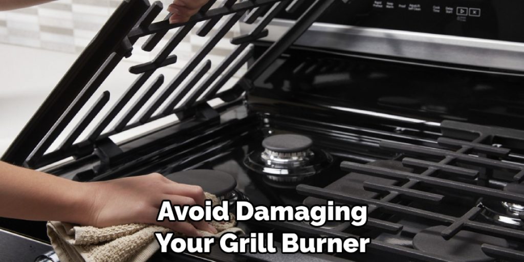 Avoid Damaging Your Grill Burner