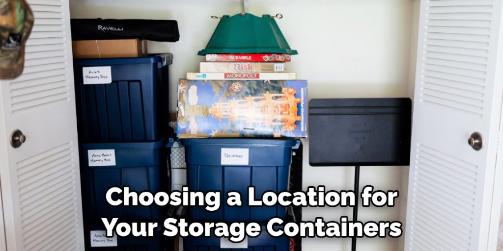 Choosing a Location for Your Storage Containers
