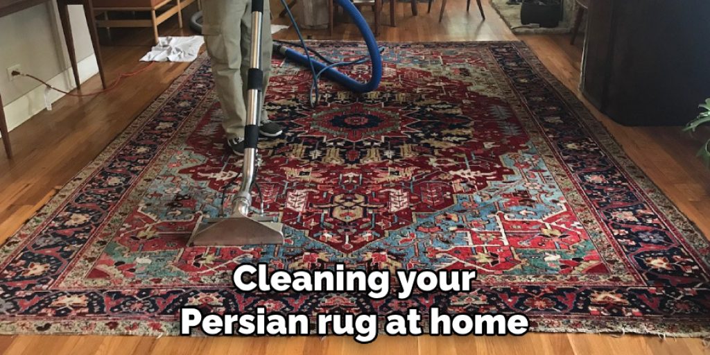 Cleaning your Persian rug at home