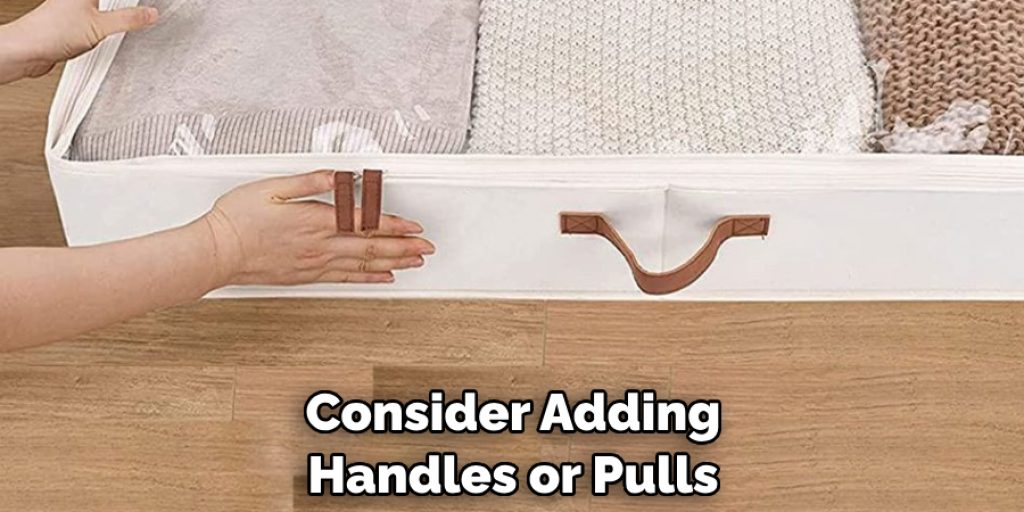 Consider Adding Handles or Pulls