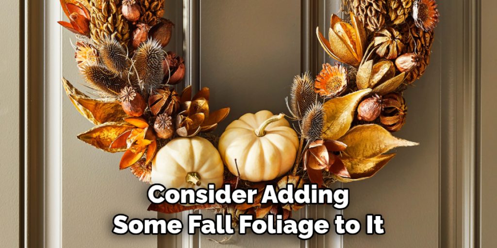 Consider Adding Some Fall Foliage to It