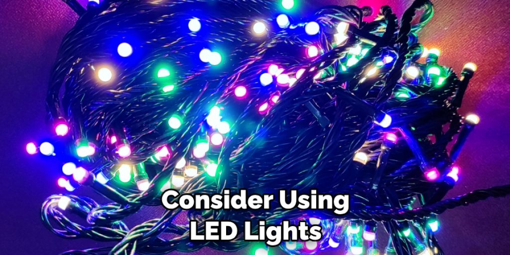 Consider Using LED Lights