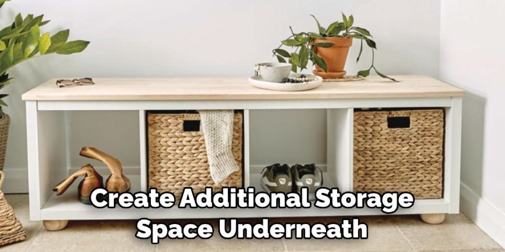 Create Additional Storage Space Underneath