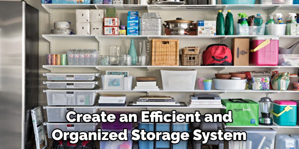 Create an Efficient and Organized Storage System