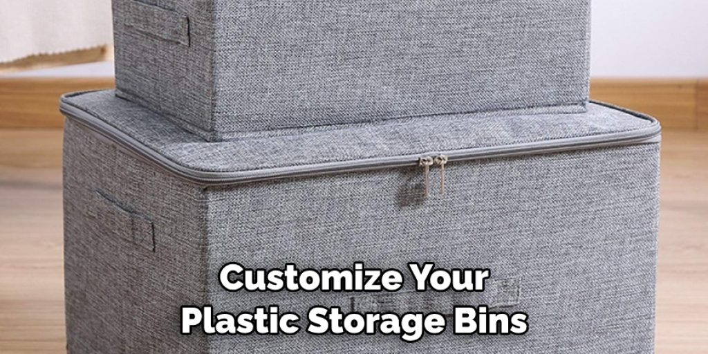 Customize Your Plastic Storage Bins