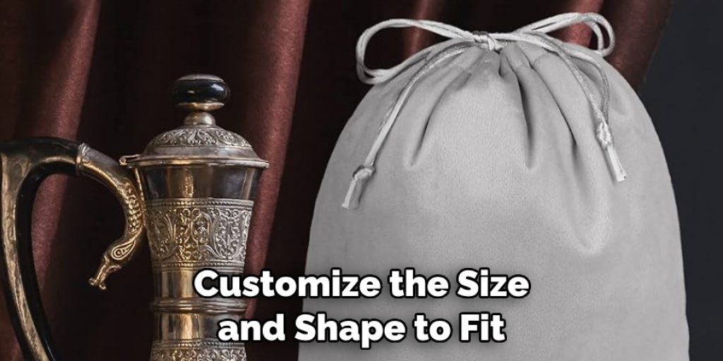 Customize the Size and Shape to Fit
