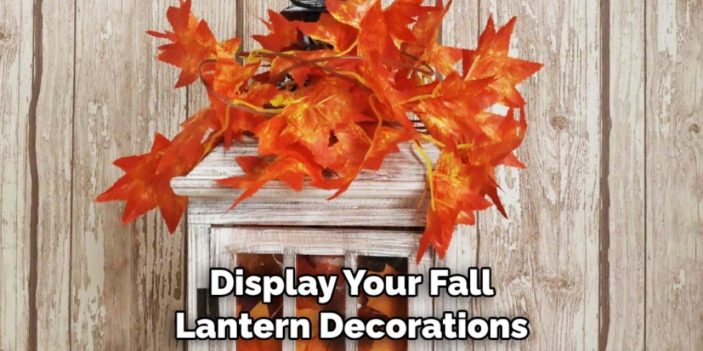 Display Your Fall Lantern Decorations