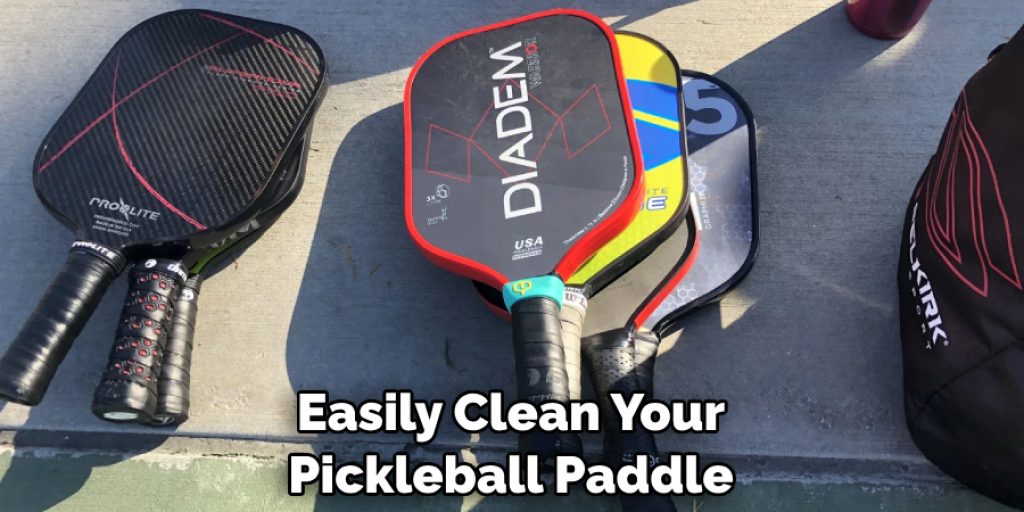 Easily Clean Your Pickleball Paddle