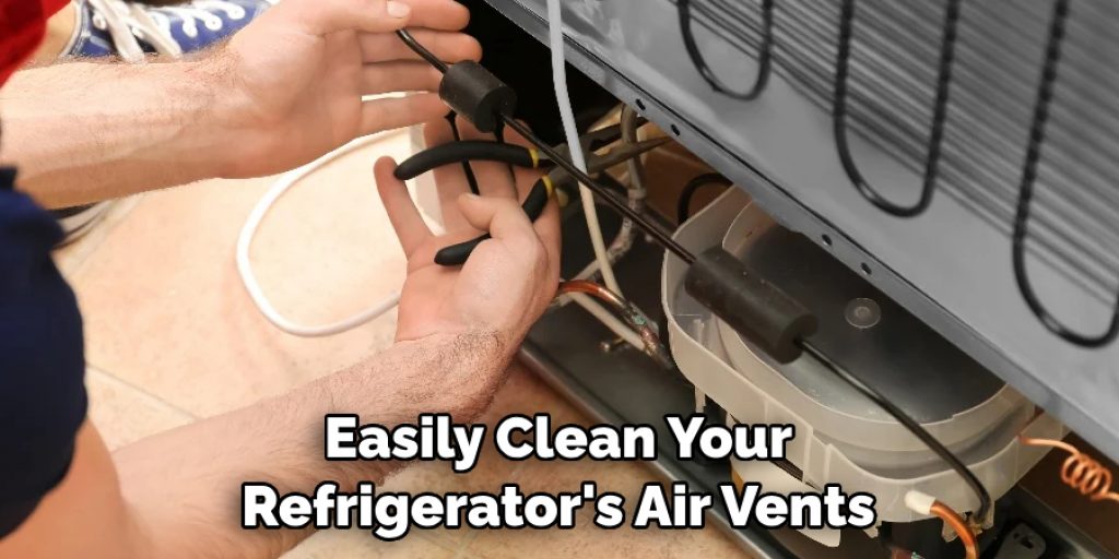 Easily Clean Your Refrigerator's Air Vents