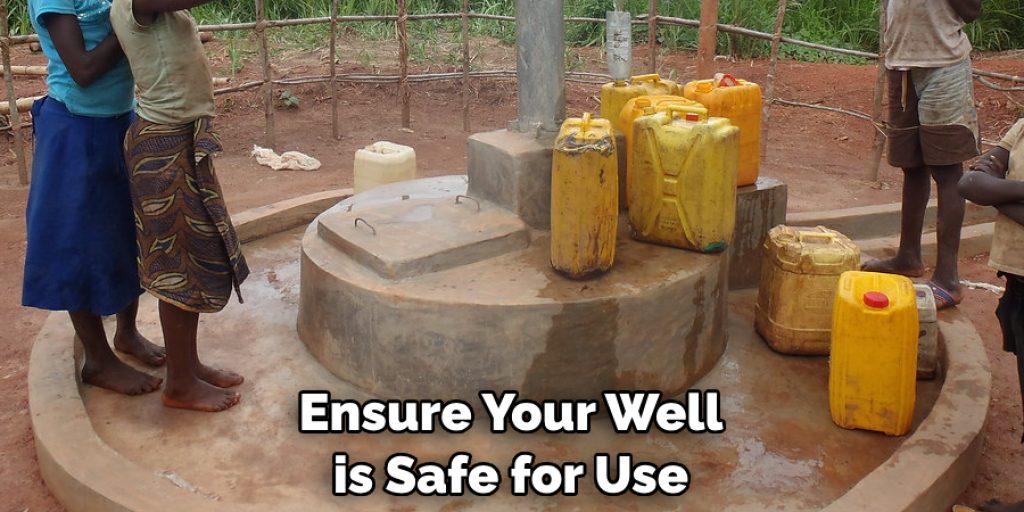 Ensure Your Well is Safe for Use