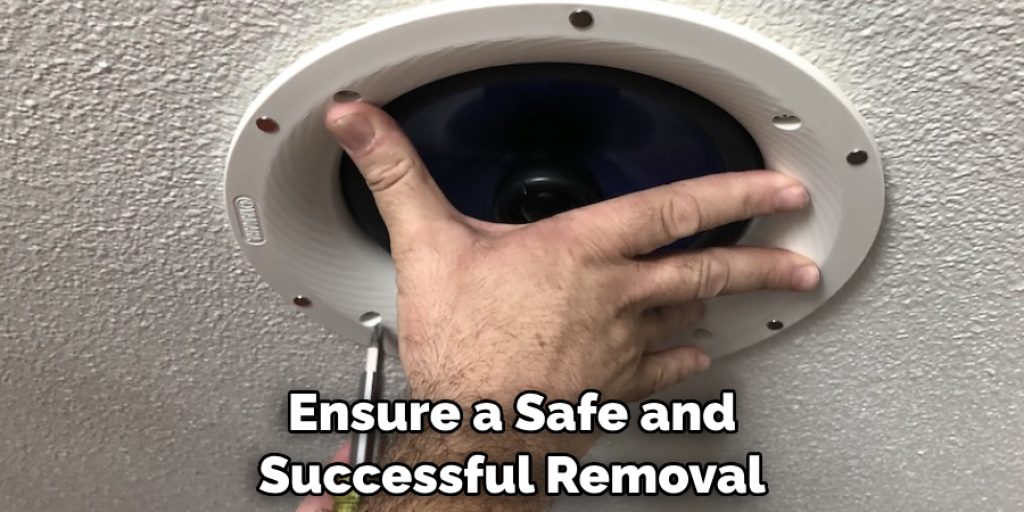 Ensure a Safe and Successful Removal