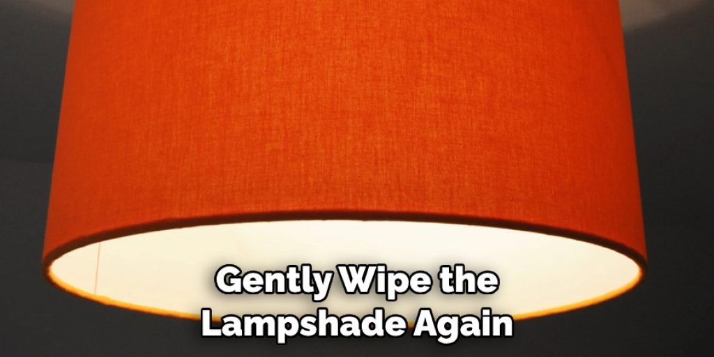 Gently Wipe the Lampshade Again