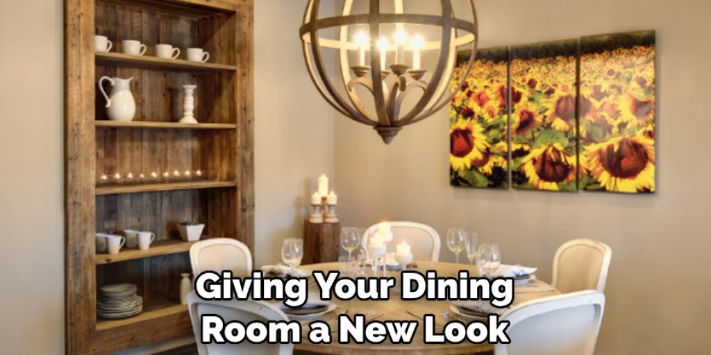 Giving Your Dining Room a New Look